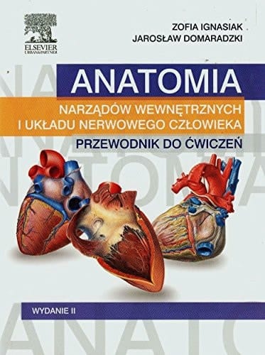 Anatomia narządów wewnętrznych i układu nerwowego człowieka przewodnik do ćwiczeń. Z. 2