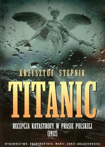 Titanic recepcja katastrofy w prasie polskiej (1912)