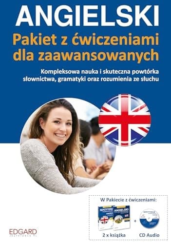 Angielski Pakiet Z Ćwiczeniami Dla Zaawansowanych : Kompleksowa Nauka i Skuteczna Powtórka Słownictwa, Gramatyki Oraz Rozumienia Ze Słuchu