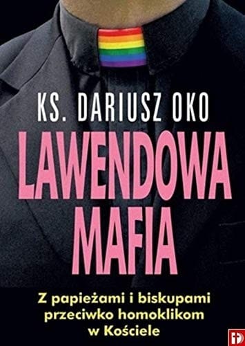 Lawendowa mafia z papieżami i biskupami przeciwko homoklikom w Kościele