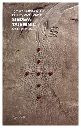 Siedem tajemnic o sakramentach