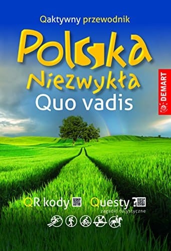 Polska niezwykła quo vadis : qaktywny przewodnik