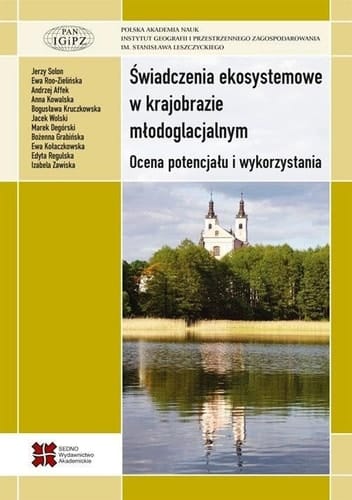 Świadczenia ekosystemowe w krajobrazie młodoglacjalnym ocena potencjału i wykorzystania