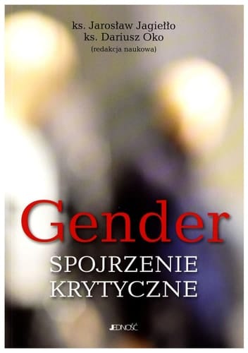 Gender spojrzenie krytyczne : monografia wieloautorska