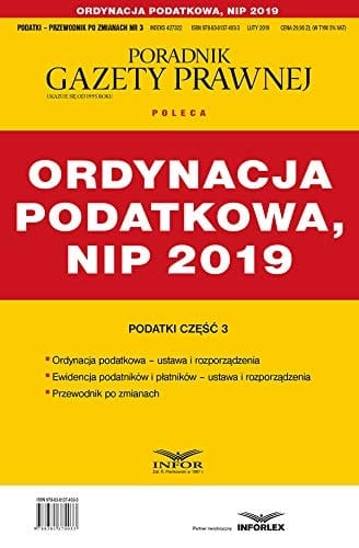 Ordynacja podatkowa, NIP 2019 ordynacja podatkowa - ustawa i rozporządzenia, ewidencja podatników i płatników - ustawa i rozporządzenia, przewodnik po zmianach