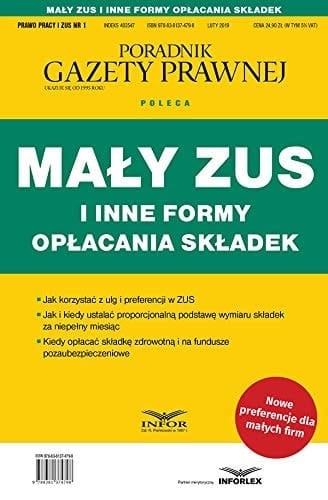 Mały ZUS i inne formy opłacania składek jak korzystać z ulg i preferencji w ZUS, jak i kiedy ustalać proporcjonalną podstawę wymiaru składek za niepełny miesiąc, kiedy opłacać składkę zdrowotną i na fundusze pozaubezpieczeniowe