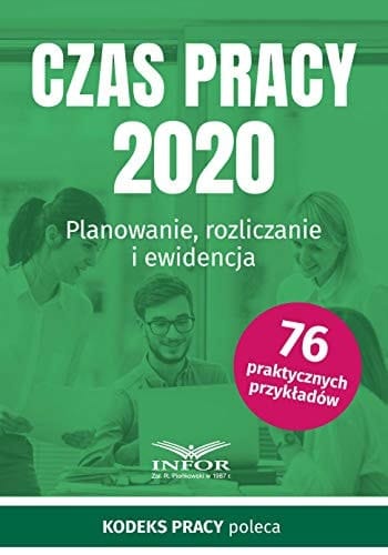 Czas pracy 2020 planowanie, rozliczanie i ewidencja