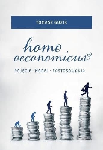 Homo oeconomicus pojęcia, model, zastosowania