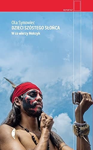 Dzieci Szóstego Słońca w co wierzy Meksyk