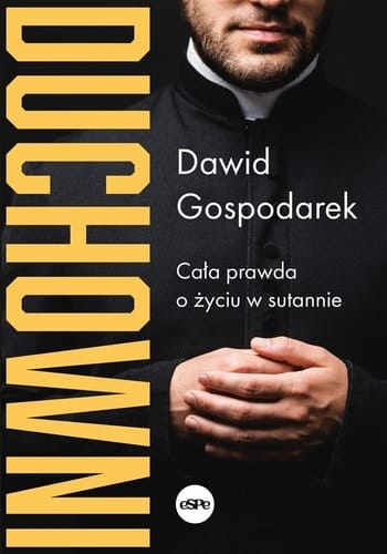 Duchowni cała prawda o życiu w sutannie