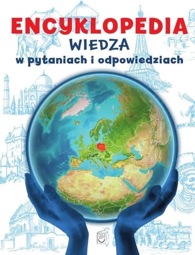 Encyklopedia wiedza w pytaniach i odpowiedziach