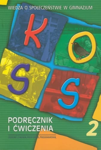 KOSS wiedza o społeczeństwie w gimnazjum : podręcznik i ćwiczenia zgodne z nową podstawą programową kształcenia ogólnego