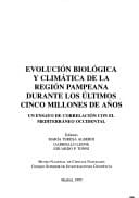 Evolución biológica y climática de la región pampeana durante los últimos cinco millones de años: Un ensayo de correlación con el Mediterráneo ... de Ciencias Naturales) (Spanish Edition)