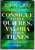 Consigue lo que quieres, valora lo que tienes