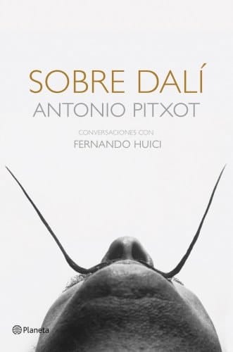 Sobre Dalí conversaciones con Fernando Huici March