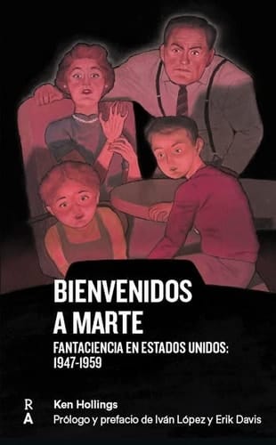 Bienvenidos a Marte : fantaciencia en Estados Unidos, 1947- 1959
