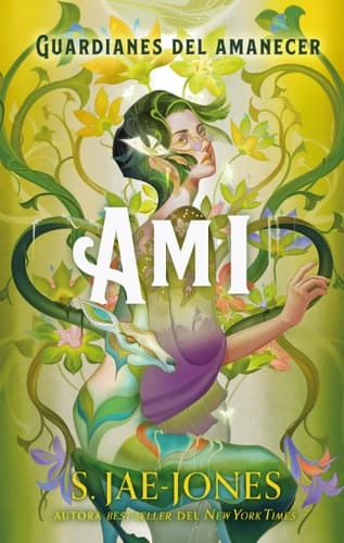 Los Guardianes del Amanecer - Ami: LOS GUARDIANES DEL AMANECER #2 (Spanish Edition)