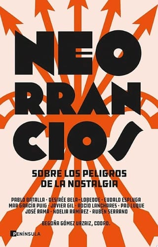 Neorrancios Sobre los peligros de la nostalgia