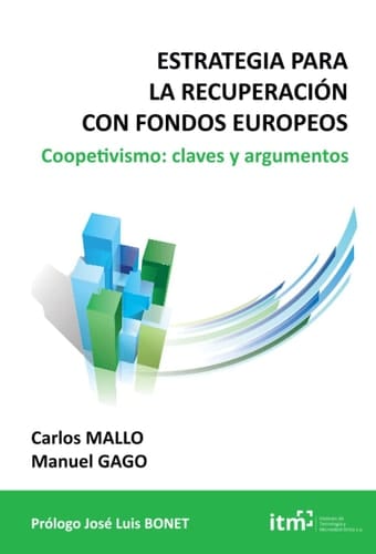Estrategia para la recuperación con fondos europeos: Coopetivismo: claves y argumentos (Spanish Edition)