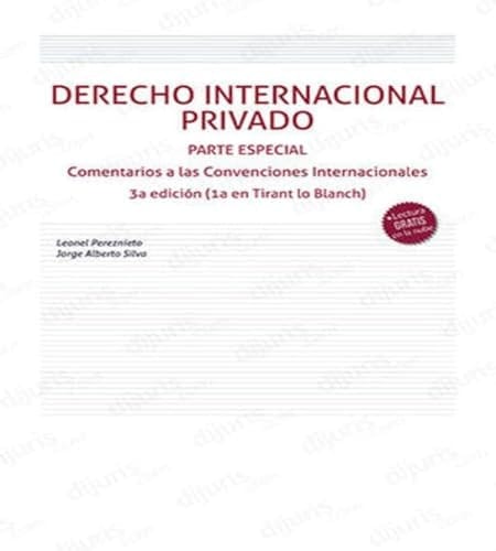 Derecho Internacional Privado. Parte especial. Comentarios a las Convenciones Internacionales 3ªEdición (1ª en Tirant Lo Blanch)