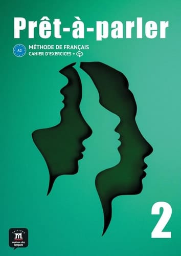 Prêt-à-parler 2, méthode de français, A2 Cahier d'exercices + MP3
