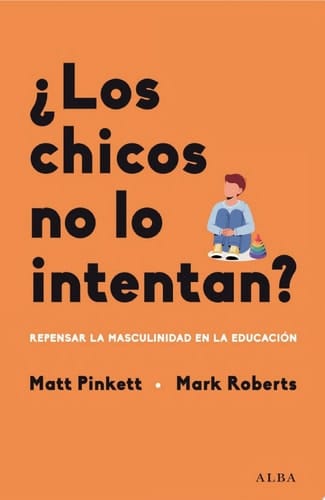 ¿Los chicos no lo intentan? Repensar la masculinidad en las escuelas