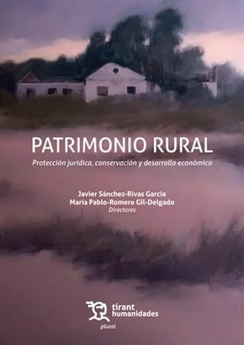 Patrimonio rural protección jurídica, conservación y desarrollo económico