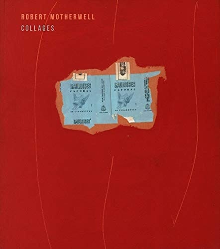 Robert Motherwell - Collages CAC Málaga, Centro de Arte Contemporáneo de Málaga, 7 Febrero/17 Mayo 2020 : 7 February/17 May 2020