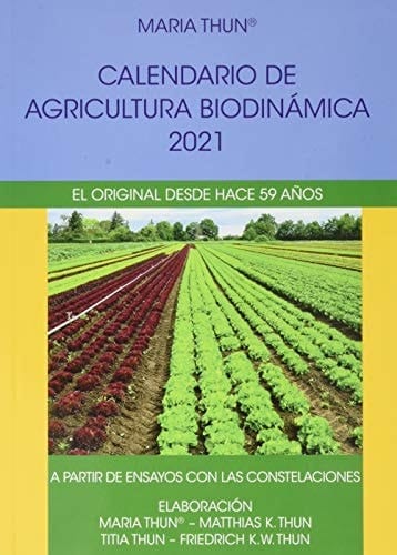 Calendario de agricultura biodinámica 2021 con las épocas de trasplante, siembra, cultivo, poda y cosecha y los días favorables para el apicultor