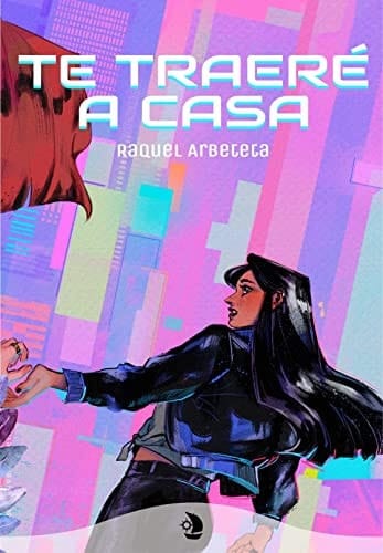 Te traeré a casa
