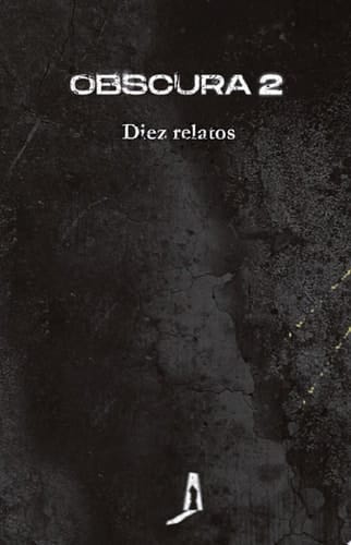 OBSCURA 2. Diez relatos