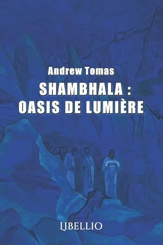 SHAMBHALA : OASIS DE LUMIÈRE