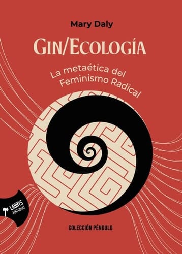 Gin/Ecología: La metaética del Feminismo Radical