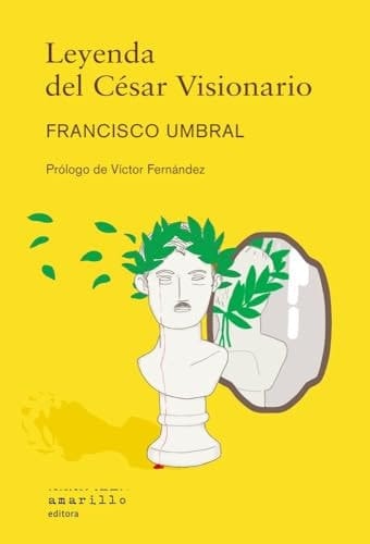 Leyenda del César Visionario: Novela