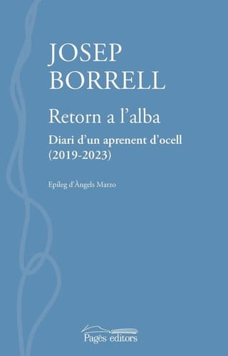 Retorn a l'alba diari d'un aprenent d'ocell (2019-2023).