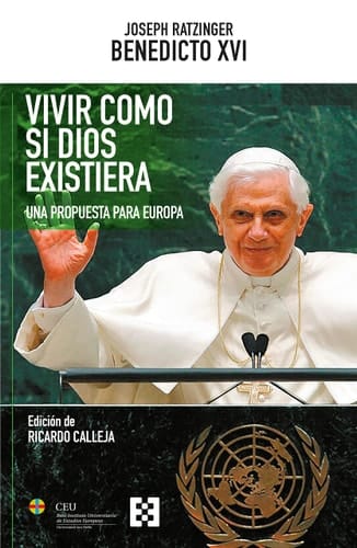 Vivir como si Dios existiera : una propuesta para Europa