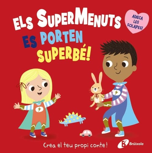 Els supermenuts es porten superbé! - aixeca les solapes! : crea el teu propi conte!