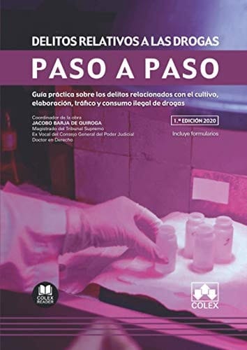 Delitos relativos a las drogas guía práctica sobre los delitos relacionados con el cultivo, elaboración, tráfico y consumo ilegal de drogas
