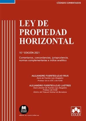 Ley de Propiedad Horizontal comentarios, concordancias, jurisprudencia, normas complementarias e índice analítico