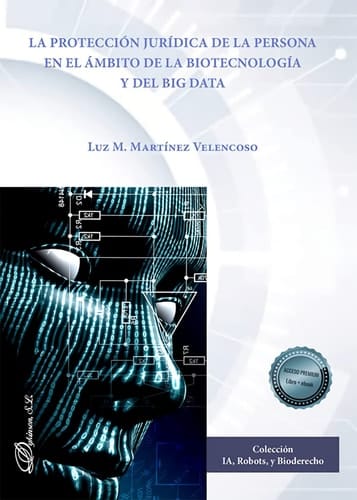 La protección jurídica de la persona en el ámbito de la biotecnología y del Big Data