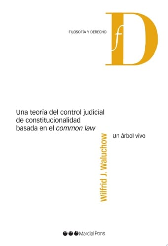 Una teoría del control judicial de constitucionalidad basada en el 'common law' Un árbol vivo