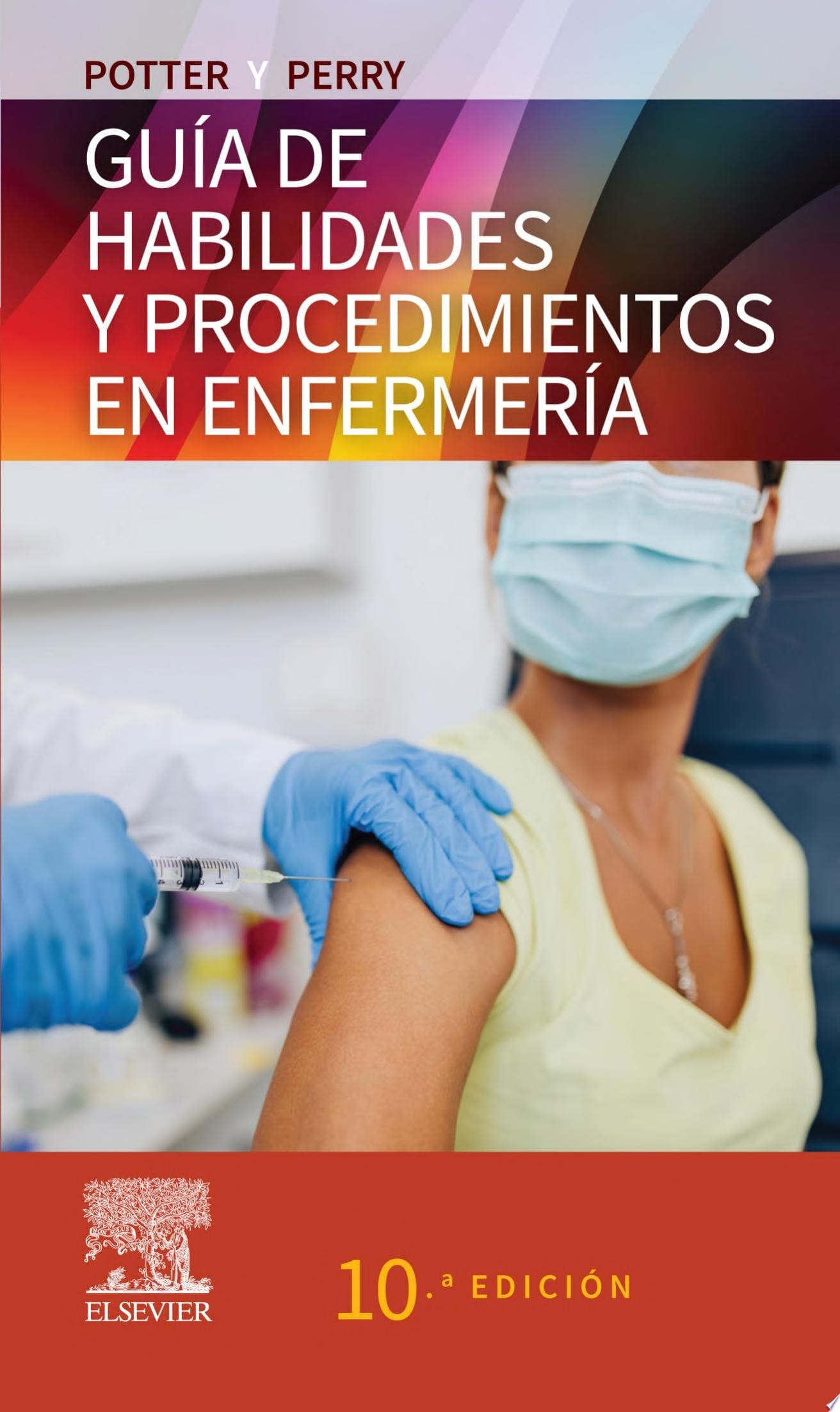 Guía Mosby de habilidades y procedimientos en enfermería