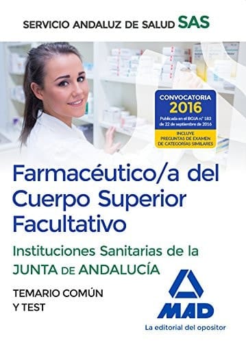 Farmacéutico/a del Cuerpo Superior Facultativo de las Instituciones Sanitarias de la Junta de Andalucía. Temario común y test (Spanish Edition)