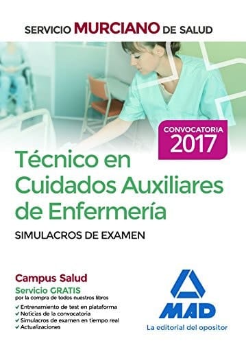 Técnico en Cuidados Auxiliares de Enfermería del Servicio Murciano de Salud. Simulacros de examen (Spanish Edition)