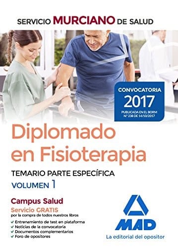 Diplomado en Fisioterapia del Servicio Murciano de Salud. Temario parte específica volumen 1 (Spanish Edition)