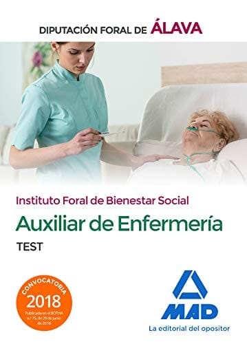 Técnico/a Auxiliar de Enfermería del Instituto Foral de Bienestar Social de la Diputación Foral de Álava. Test (Spanish Edition)