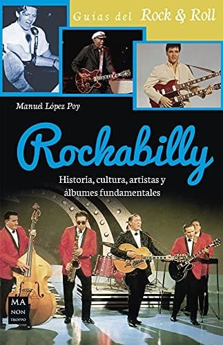 Rockabilly Historia, Cultura, Artistas y álbumes Fundamentales
