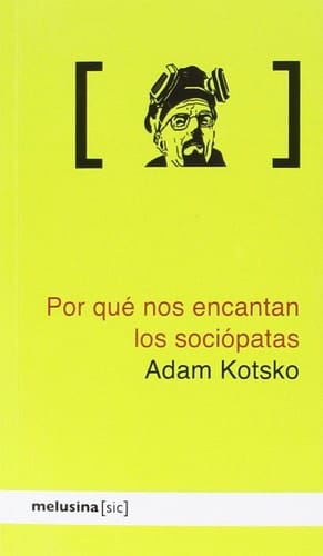 POR QUÉ NOS ENCANTAN LOS SOCIÓPATAS