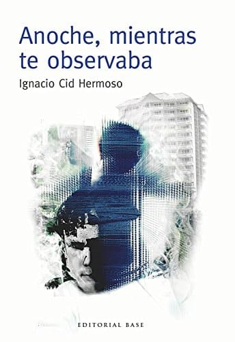 Anoche, mientras te observaba