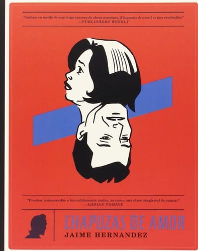 Chapuzas de amor / Jaime Hernandez